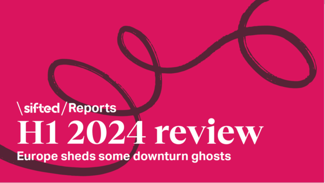 Sifted report – H1 2024 review
